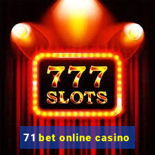 71 bet online casino