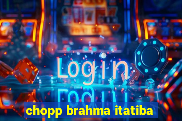 chopp brahma itatiba