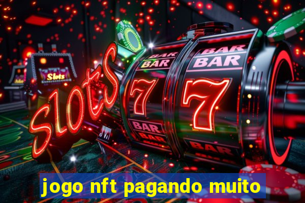 jogo nft pagando muito