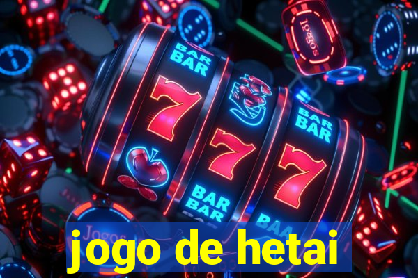 jogo de hetai