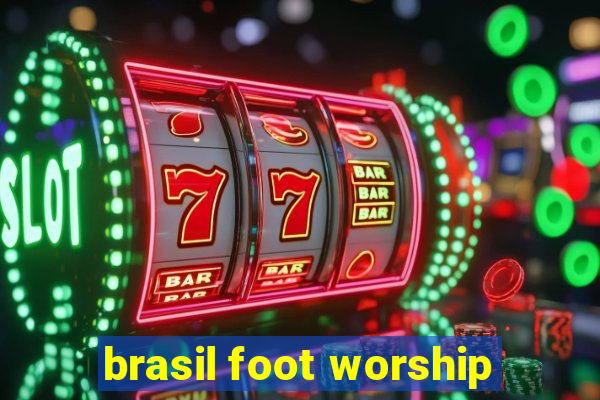 brasil foot worship