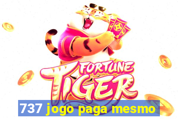 737 jogo paga mesmo