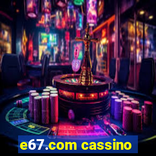 e67.com cassino