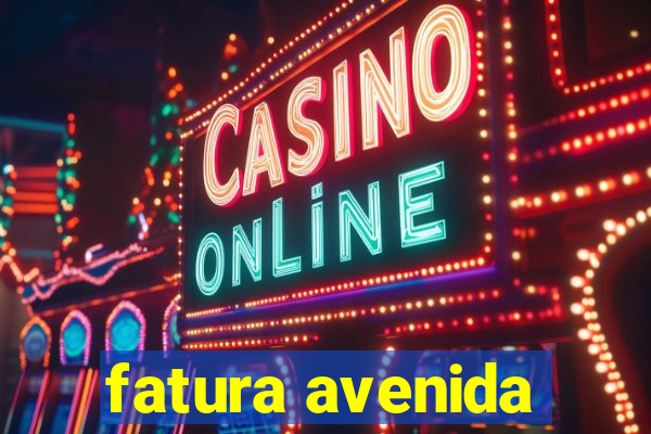 fatura avenida