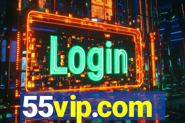 55vip.com