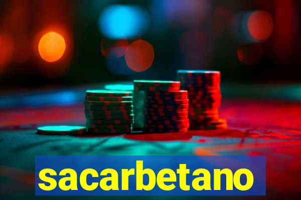 sacarbetano