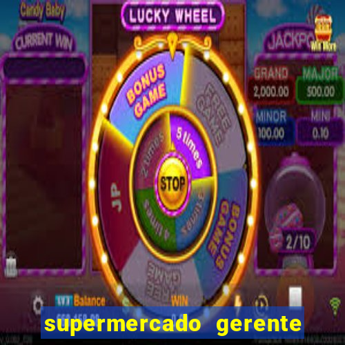 supermercado gerente simulator dinheiro infinito