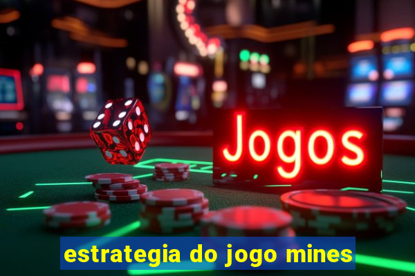 estrategia do jogo mines