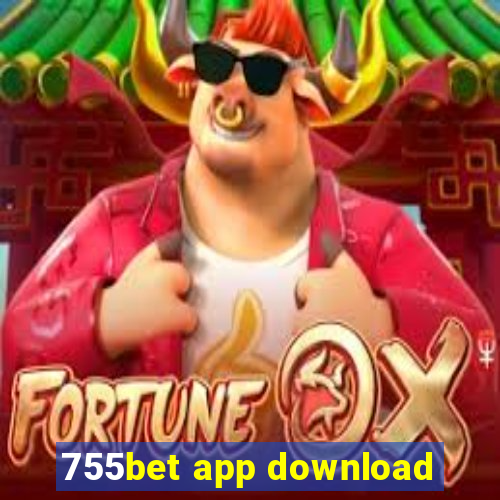 755bet app download