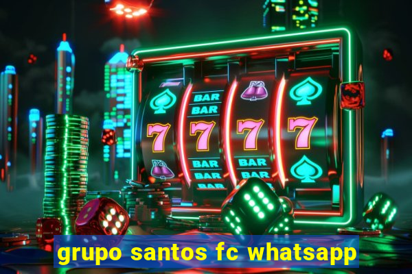 grupo santos fc whatsapp