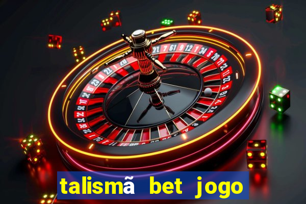 talismã bet jogo do bicho