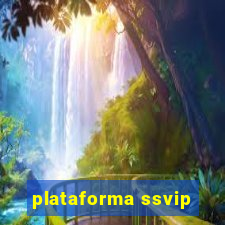 plataforma ssvip