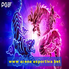 www arena esportiva bet