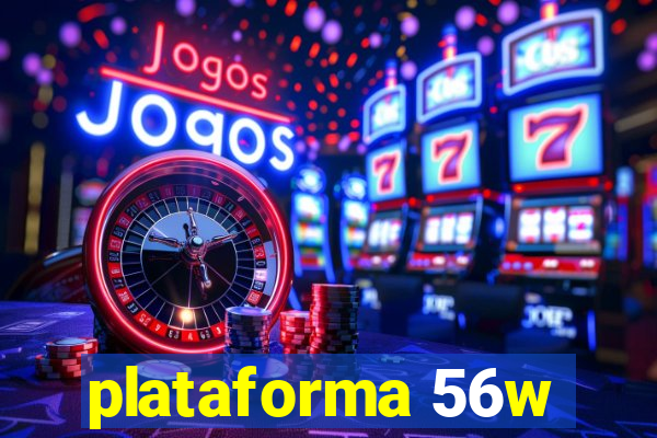 plataforma 56w