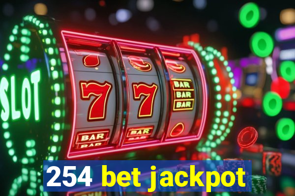 254 bet jackpot