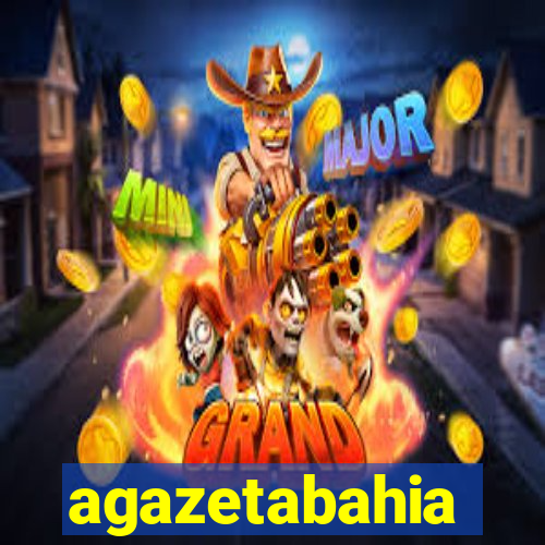 agazetabahia