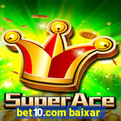 bet10.com baixar