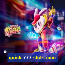 quick 777 slots com