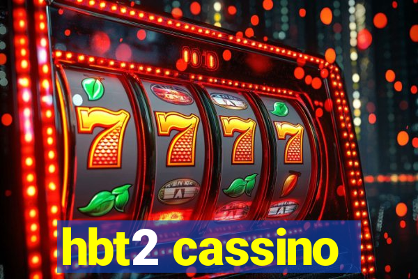 hbt2 cassino