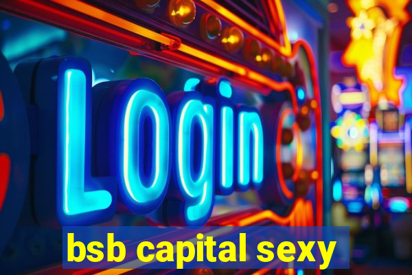 bsb capital sexy