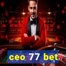 ceo 77 bet