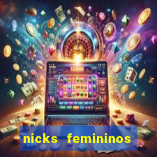 nicks femininos para jogos