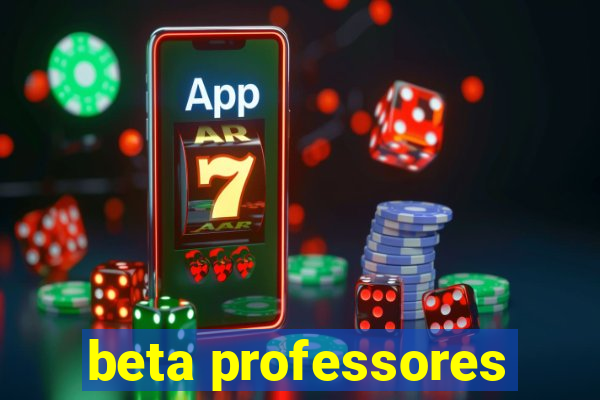 beta professores