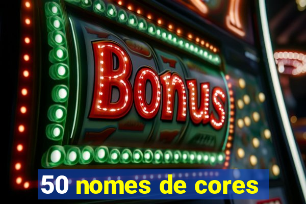 50 nomes de cores