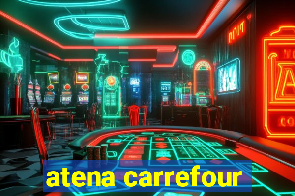 atena carrefour