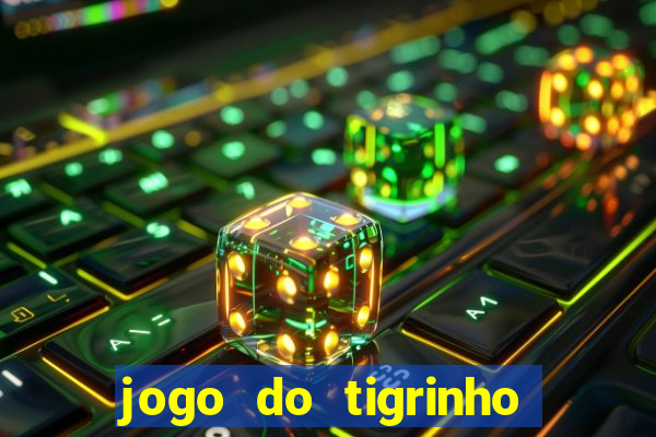 jogo do tigrinho falso para brincar