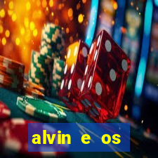 alvin e os esquilos redecanais