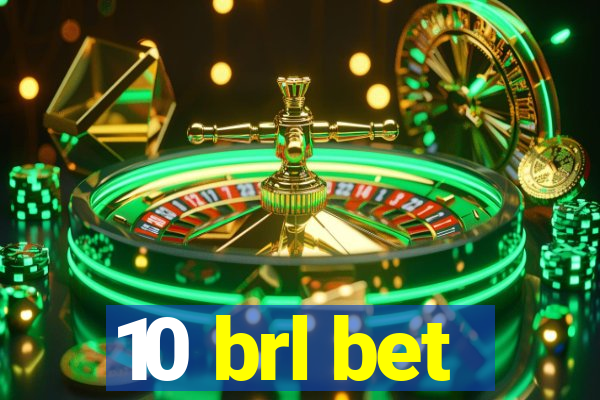 10 brl bet