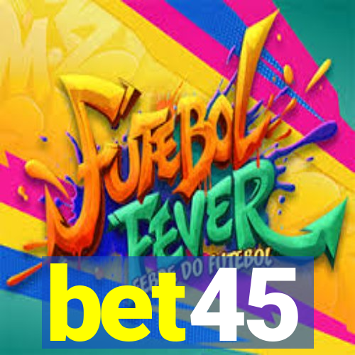 bet45