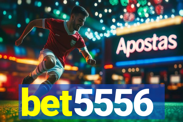 bet5556