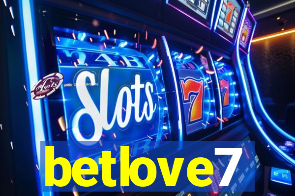 betlove7