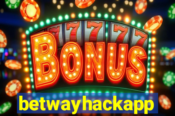 betwayhackapp