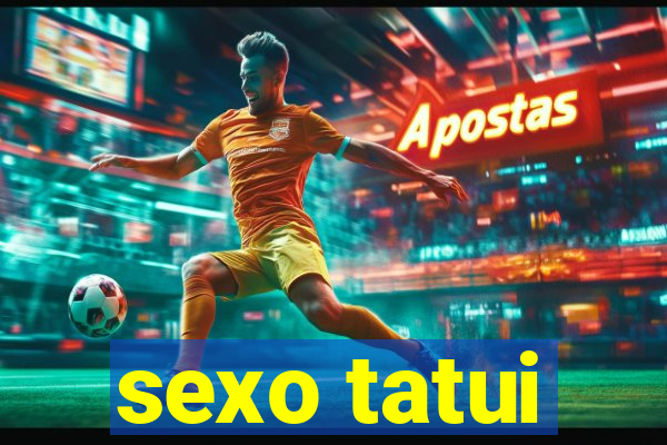 sexo tatui