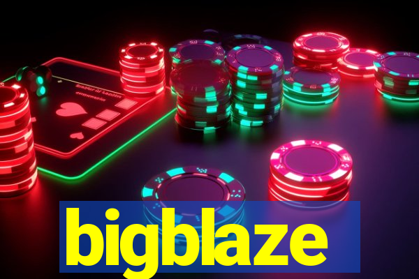 bigblaze