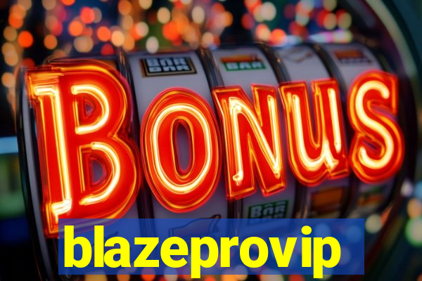 blazeprovip