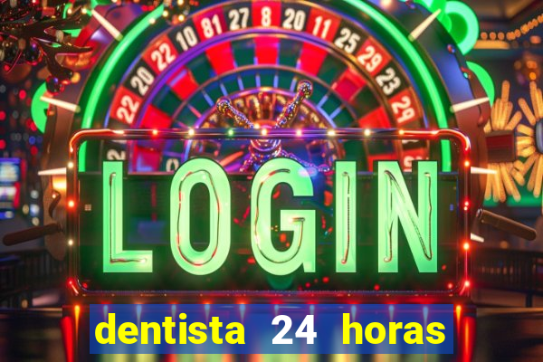 dentista 24 horas em betim