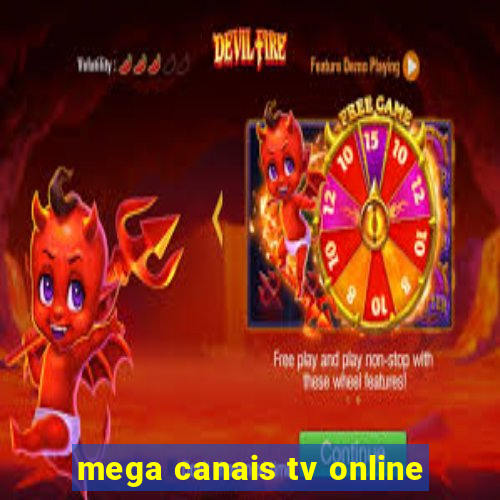 mega canais tv online