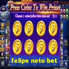 felipe neto bet