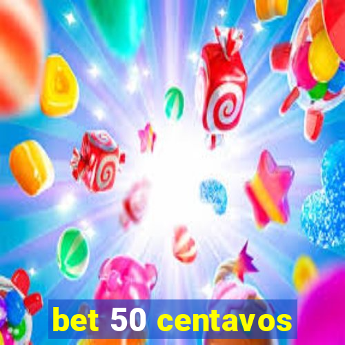 bet 50 centavos