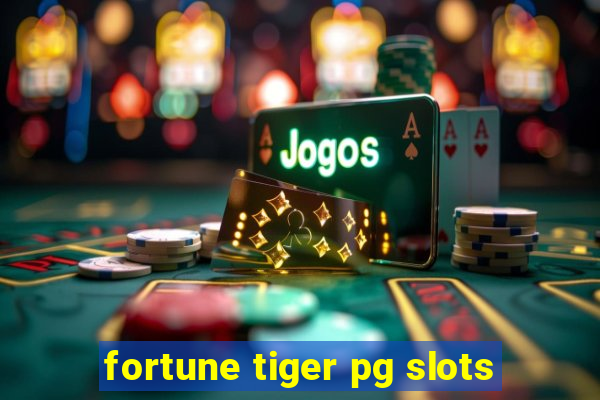 fortune tiger pg slots