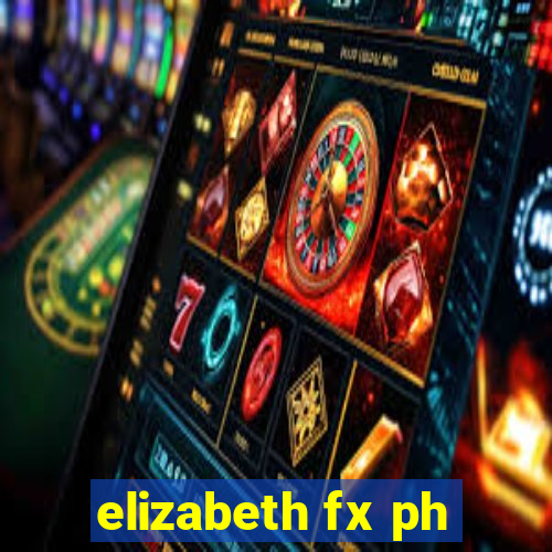 elizabeth fx ph