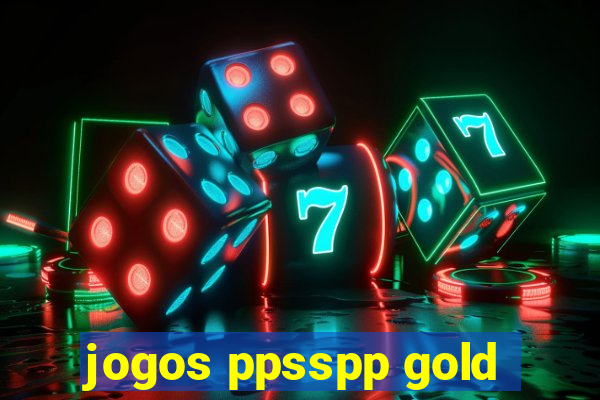 jogos ppsspp gold