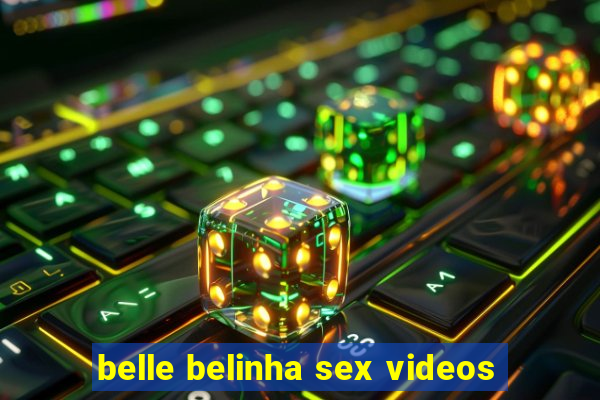 belle belinha sex videos