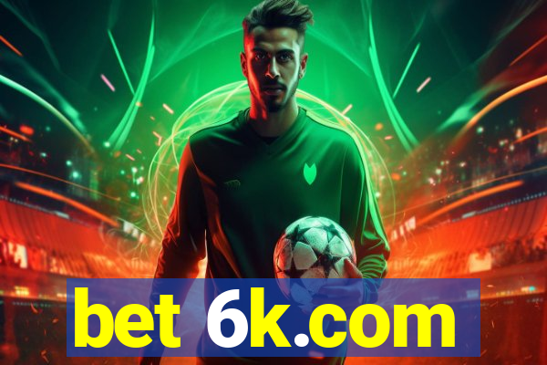 bet 6k.com