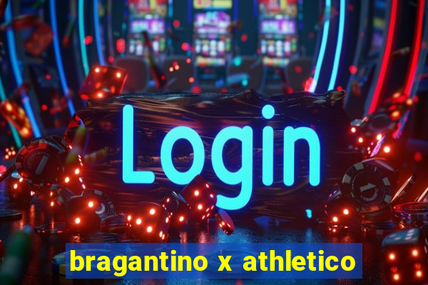 bragantino x athletico