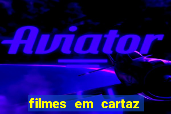 filmes em cartaz cine araujo